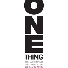 The ONE Thing: The Surprisingly Simple Truth Behind Extraordinary Results: Gary Keller, Jay Papasan: 9781885167774: Amazon.com: Books