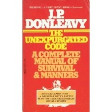 Amazon.com: Unexpurgated Code: A Complete Manual of Survival & Manners (9780440192299): J.P. Donleavy: Books