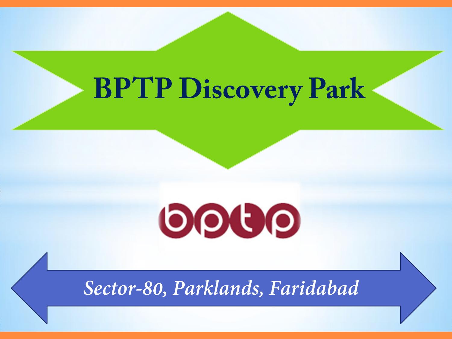 BPTP Discovery Park – Flats in Sector 80 Faridabad