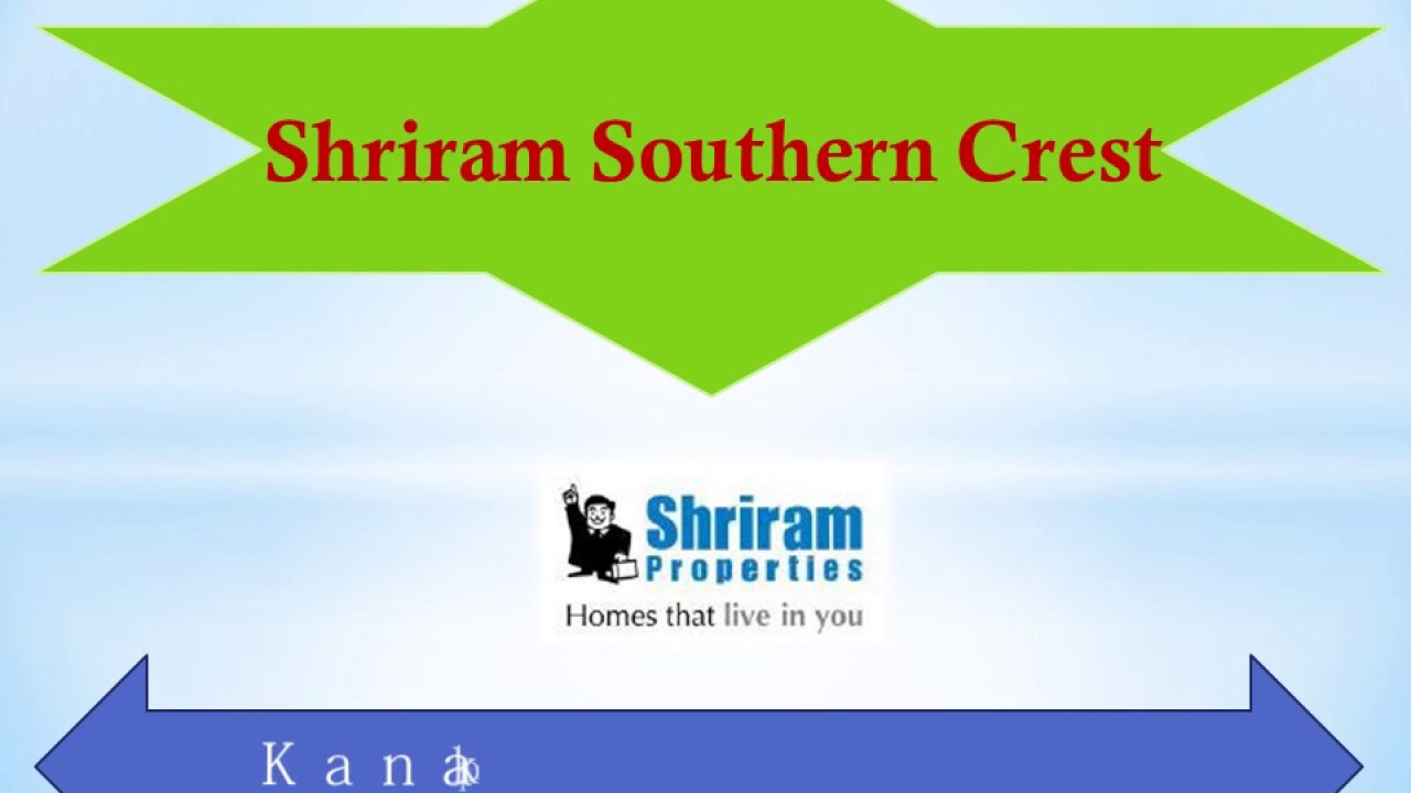 Shriram Properties Shriram Southern Crest Construction Updates/Review