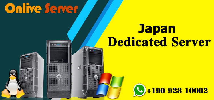 Japan Dedicated Server Hosting by Onlive Server