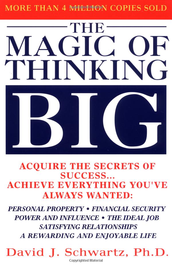 The Magic of Thinking Big: David J. Schwartz: 9780671646783: Amazon.com: Books