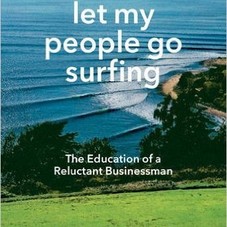 Let My People Go Surfing: The Education of a Reluctant Businessman, Completely Revised and Updated: Yvon Chouinard, Naomi Klein: 97801431096