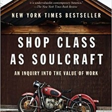 Shop Class as Soulcraft: An Inquiry into the Value of Work: Matthew B. Crawford: 9780143117469: Amazon.com: Books