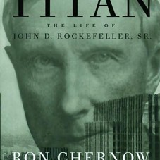 Titan: The Life of John D. Rockefeller, Sr.: Ron Chernow: 9781400077304: Amazon.com: Books
