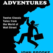 Business Adventures: Twelve Classic Tales from the World of Wall Street: John Brooks: 9781497644892: Amazon.com: Books