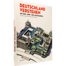 Deutschland verstehen, Ein Lese-, Lern- und Anschaubuch | Gestalten