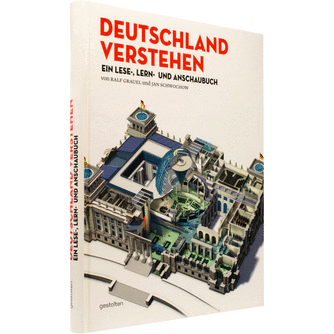 Deutschland verstehen, Ein Lese-, Lern- und Anschaubuch | Gestalten