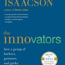 The Innovators: How a Group of Hackers, Geniuses, and Geeks Created the Digital Revolution: Walter Isaacson: 9781476708706: Amazon.com: Book