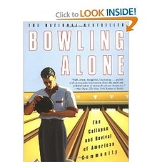 Bowling Alone: The Collapse and Revival of American Community