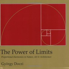 The Power of Limits: Proportional Harmonies in Nature, Art, and Architecture: Gyorgy Doczi: 9781590302590: Amazon.com: Books