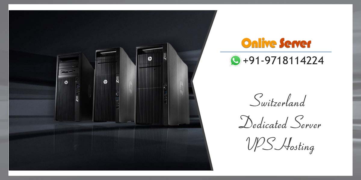 Switzerland Dedicated Server Hosting - Onlive Server
