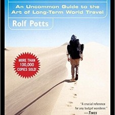 Vagabonding: An Uncommon Guide to the Art of Long-Term World Travel: Rolf Potts: 9780812992182: Amazon.com: Books