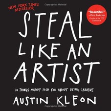 Steal Like an Artist: 10 Things Nobody Told You About Being Creative: Austin Kleon: 8601300471914: Amazon.com: Books