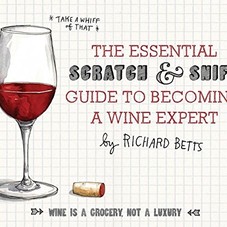 The Essential Scratch and Sniff Guide to Becoming a Wine Expert: Take a Whiff of That: Richard Betts, Wendy MacNaughton, Crystal English Sac