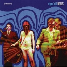 Howlies - Trippin' With Howlies