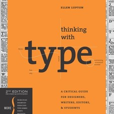Thinking with Type, 2nd revised and expanded edition: A Critical Guide for Designers, Writers, Editors, & Students: 9781568989693: Refer