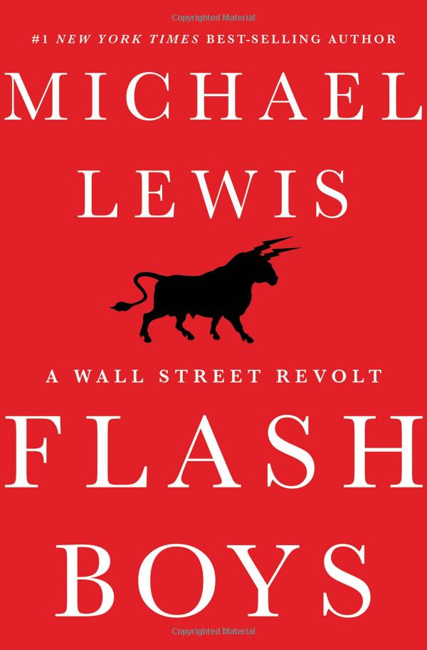 Flash Boys: A Wall Street Revolt: Michael Lewis: 9780393244663: Amazon.com: Books