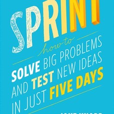 Sprint: How to Solve Big Problems and Test New Ideas in Just Five Days: Jake Knapp, John Zeratsky, Braden Kowitz: 9781501121746: Amazon.com: