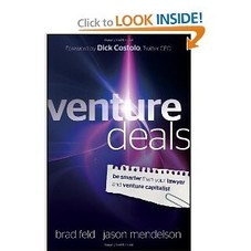Venture Deals: Be Smarter Than Your Lawyer and Venture Capitalist (9780470929827): Brad Feld, Jason Mendelson, Dick Costolo: Books