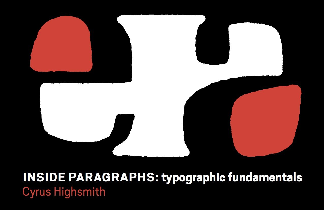Inside Paragraphs Typographic Fundamentals: Cyrus Highsmith: 9780965472203: Amazon.com: Books