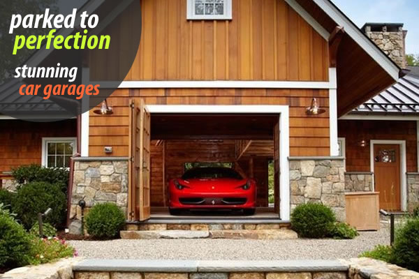Parked to Perfection: Stunning Car Garage Designs