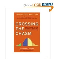 Crossing the Chasm: Marketing and Selling High-Tech Products to Mainstream Customers