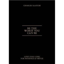 Amazon.com: Be the Worst You Can Be (9781419703737): Saatchi Charles: Books
