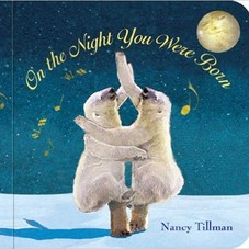 On the Night You Were Born: Nancy Tillman: 9780312601553: Amazon.com: Books